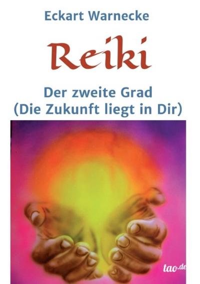 Reiki - Der zweite Grad