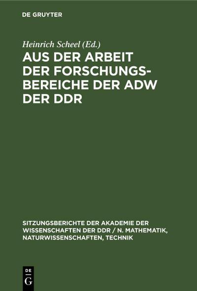 Aus der Arbeit der Forschungsbereiche der AdW der DDR