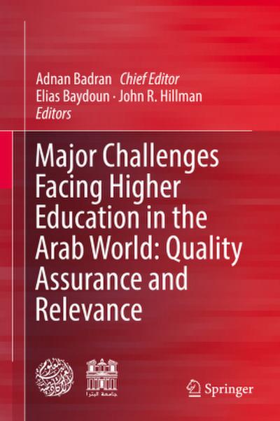 Major Challenges Facing Higher Education in the Arab World: Quality Assurance and Relevance