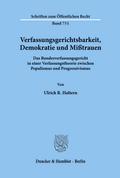 Verfassungsgerichtsbarkeit, Demokratie und Mißtrauen.