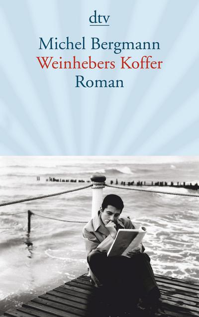 Weinhebers Koffer: Roman