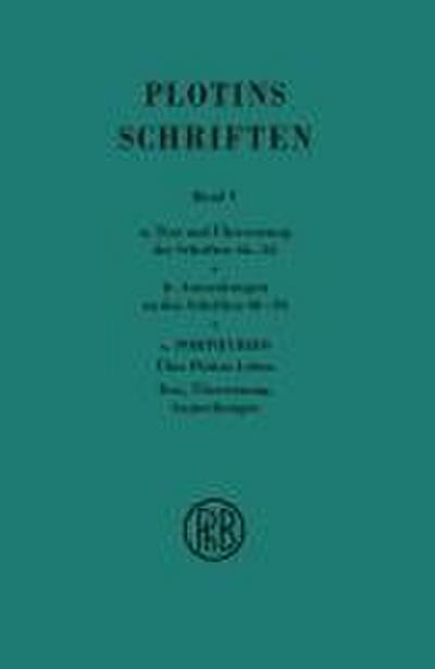 Schriften. Griech.-Dt. / Plotins Schriften Band Va-c (Text- Anmerkungsband und Anhang)