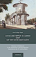 Cathai und Nippon im Garten oder auf der Suche nac