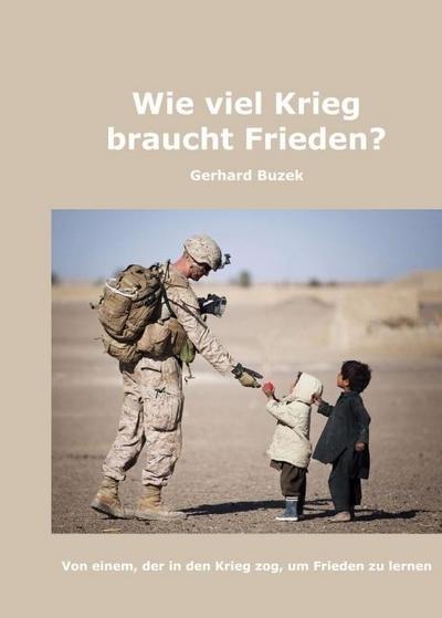 Wie viel Krieg braucht Frieden?