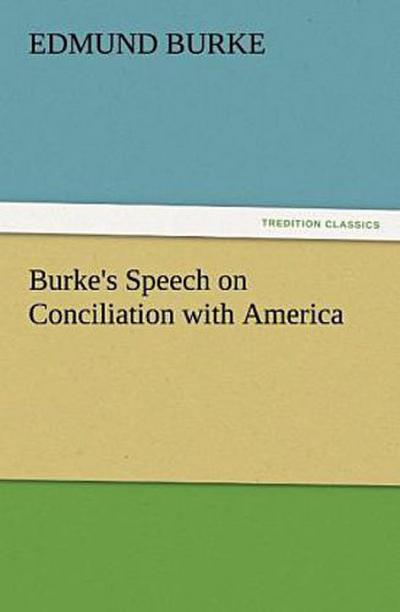 Burke’s Speech on Conciliation with America