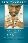 Faith It ’Til You Make It
