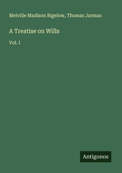 A Treatise on Wills