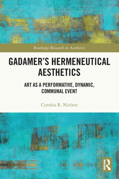 Gadamer’s Hermeneutical Aesthetics