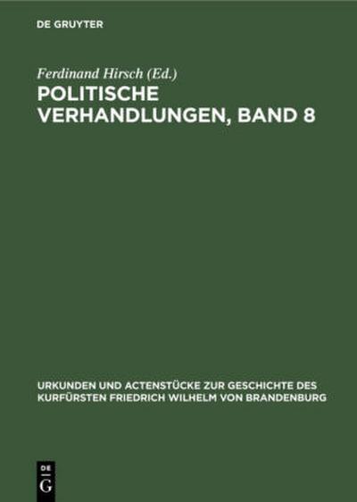 Politische Verhandlungen, Band 8