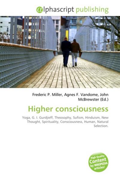 Higher consciousness - Frederic P. Miller