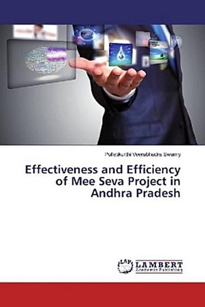 Effectiveness and Efficiency of Mee Seva Project in Andhra Pradesh