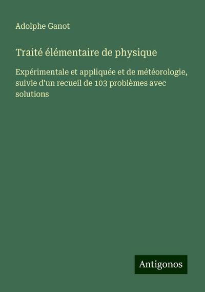 Traité élémentaire de physique