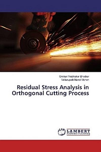 Residual Stress Analysis in Orthogonal Cutting Process