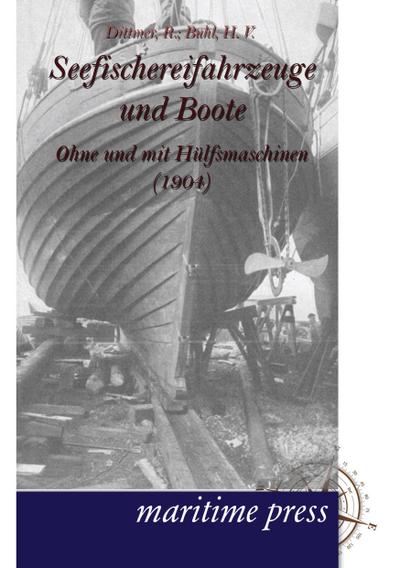 Seefischereifahrzeuge und Boote ohne und mit Hülfsmaschinen