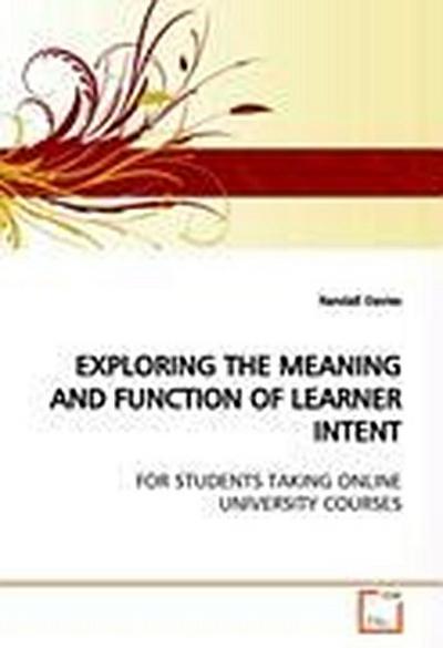 EXPLORING THE MEANING AND FUNCTION OF LEARNER INTENT