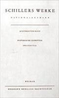 Werke, Nationalausgabe, 43 Bde. in 55 Tl.-Bdn., Bd.18, Historische Schriften: Band 18: Historische Schriften. Zweiter Teil. (Schillers Werke / Nationalausgabe)