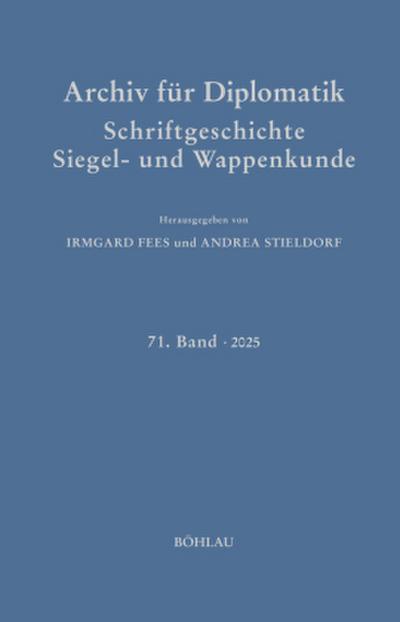 Archiv für Diplomatik, Schriftgeschichte, Siegel- und Wappenkunde
