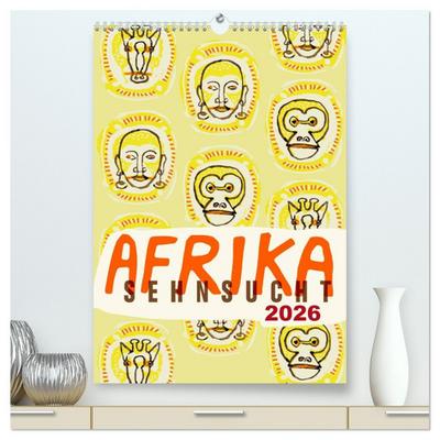 Afrika-Sehnsucht 2026 (hochwertiger Premium Wandkalender 2026 DIN A2 hoch), Kunstdruck in Hochglanz