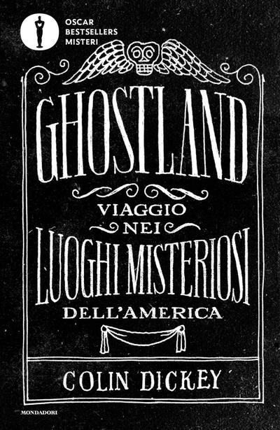 Ghostland. Viaggio nei luoghi misteriosi dell’America
