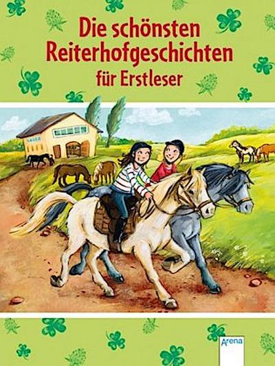Die schönsten Reiterhofgeschichten für Erstleser