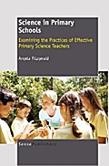 Science in Primary Schools: Examining the Practices of Effective Teachers