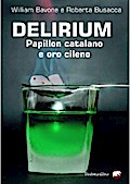 Delirium. Papillon catalano e oro cileno