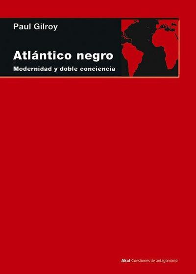 Atlántico negro : modernidad y doble conciencia
