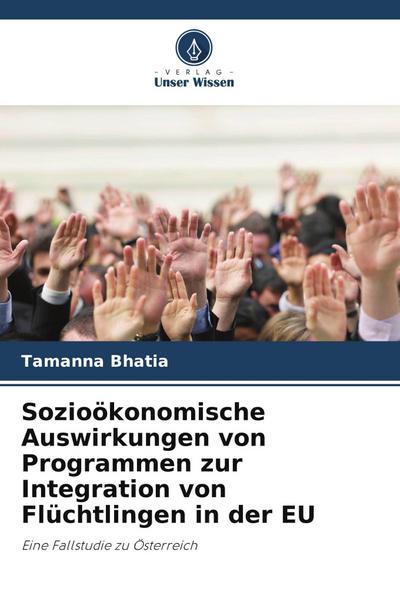 Sozioökonomische Auswirkungen von Programmen zur Integration von Flüchtlingen in der EU