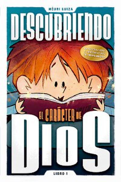 Descubriendo el carácter de Dios