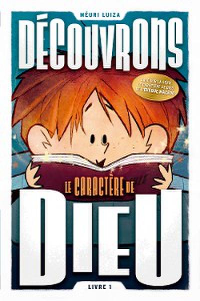 Découvrons le caractére de Dieu