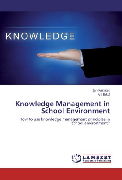 Knowledge Management in School Environment
