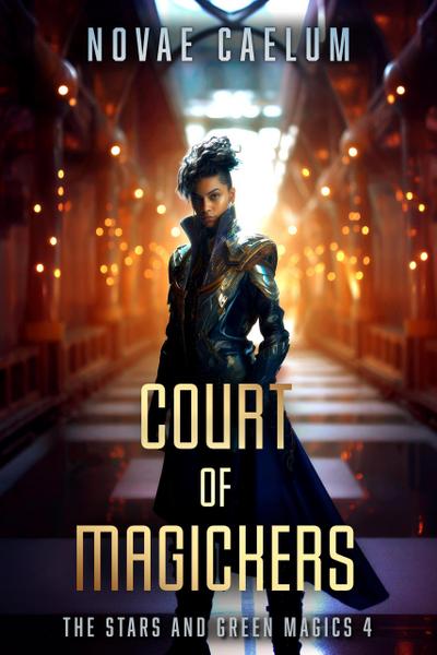 Court of Magickers (The Stars and Green Magics, #4)