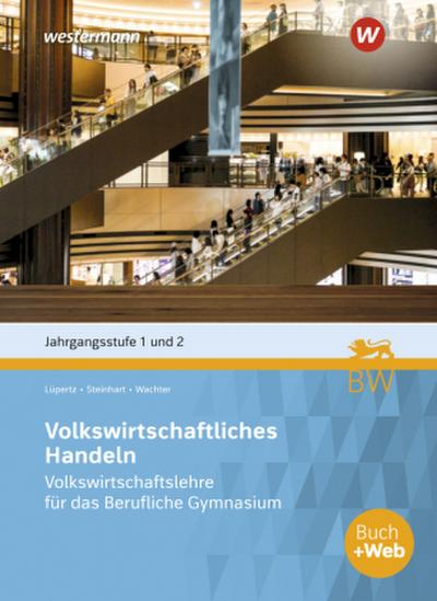 Volkswirtschaftslehre für das Berufliche Gymnasium in Baden-Württemberg