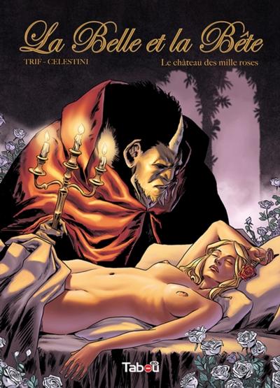 La Belle et la Bête - Volume 1 : Le château de mille roses