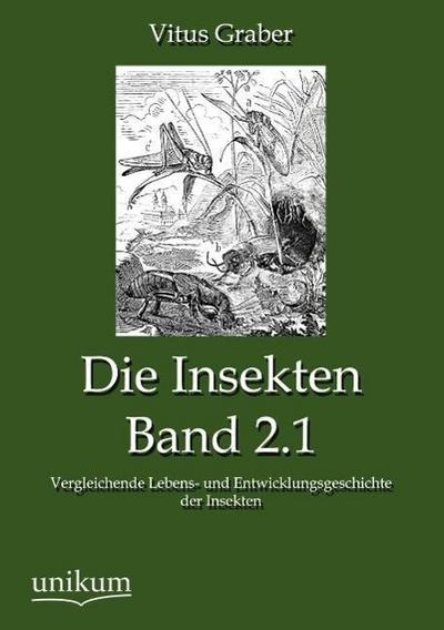 Die Insekten. Bd.2/1