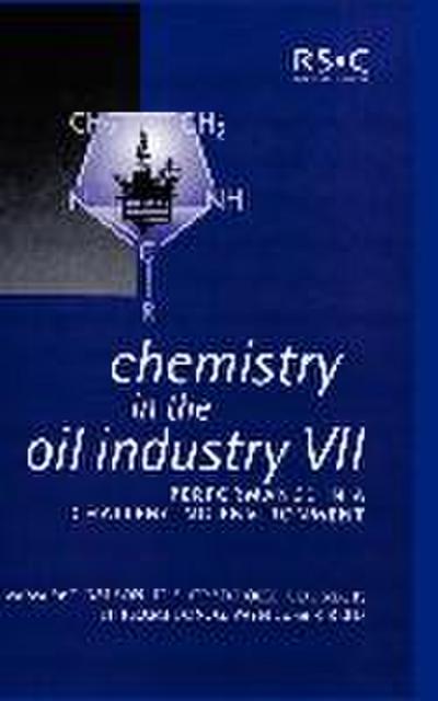 Chemistry in the Oil Industry VII