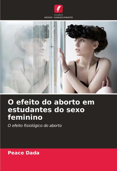 O efeito do aborto em estudantes do sexo feminino