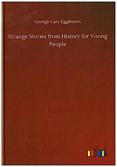 Strange Stories from History for Young People