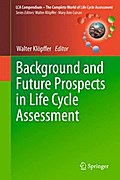 Background and Future Prospects in Life Cycle Assessment