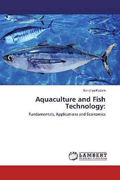 Aquaculture and Fish Technology: