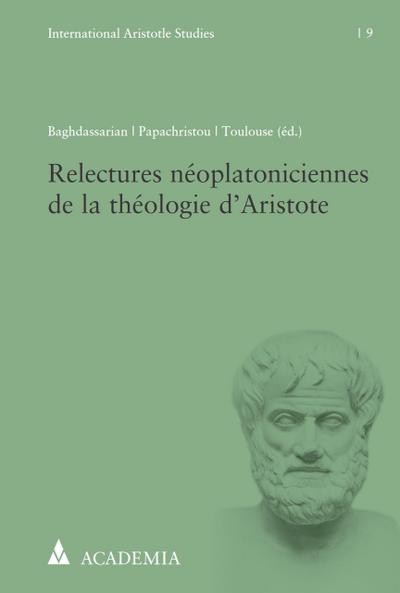 Relectures néoplatoniciennes de la théologie d’Aristote
