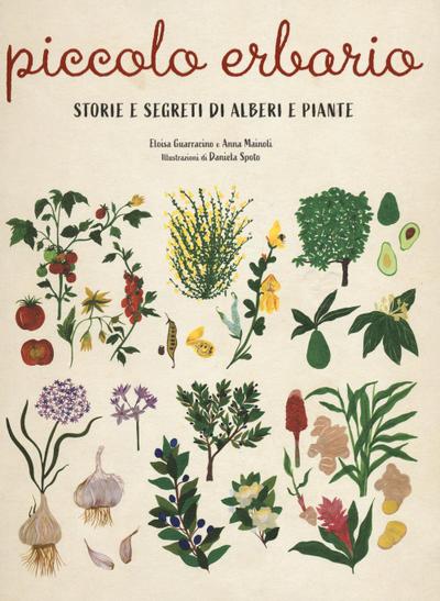 Piccolo erbario. Storie e segreti di alberi e piante
