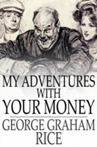 My Adventures With Your Money