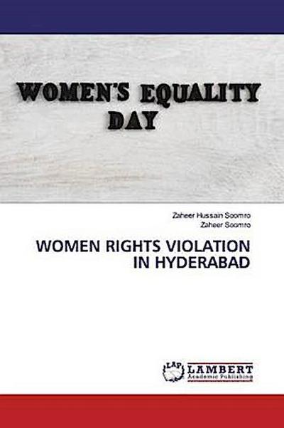 WOMEN RIGHTS VIOLATION IN HYDERABAD