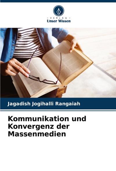 Kommunikation und Konvergenz der Massenmedien