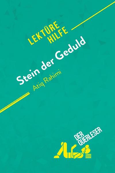 Stein der Geduld von Atiq Rahimi (Lektürehilfe)