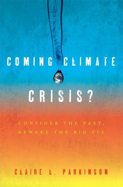 Parkinson, C: Coming Climate Crisis?