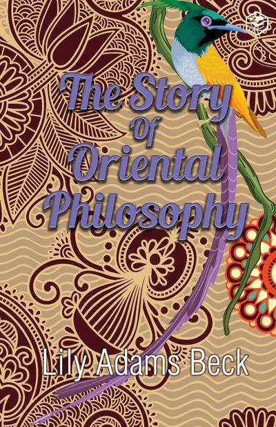 The Story of Oriental Philosophy