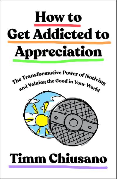 How to Get Addicted to Appreciation
