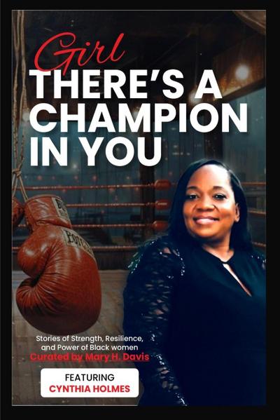 Girl, There’s A Champion In You Featuring Cynthia Holmes